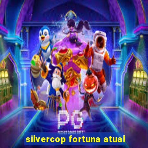 silvercop fortuna atual